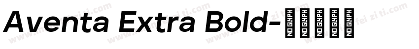 Aventa Extra Bold字体转换